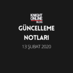 Güncelleme Notları: 13 Şubat 2020
