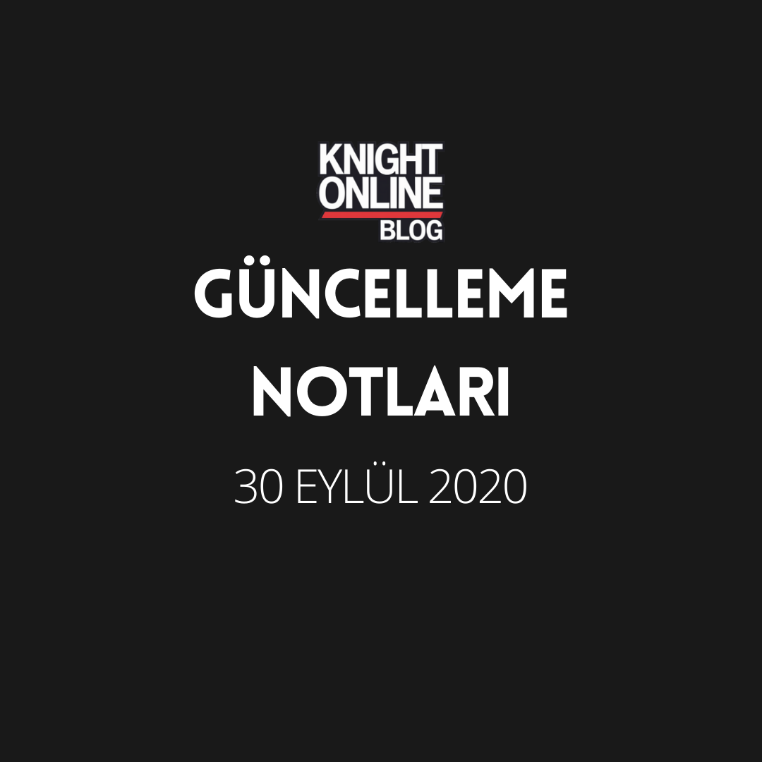 Güncelleme Notları: 30 Eylül 2020