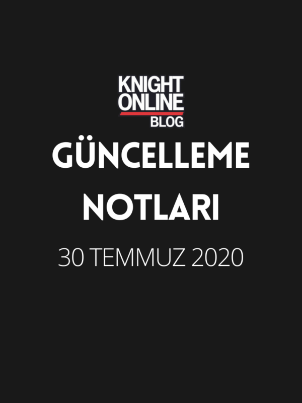 Güncelleme Notları: 30 Temmuz 2020