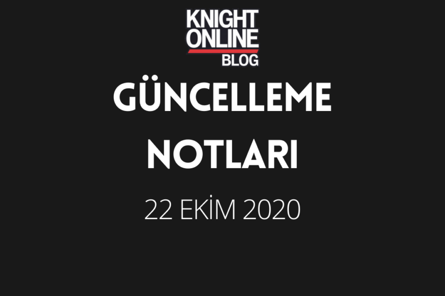 Güncelleme Notları: 22 Ekim 2020