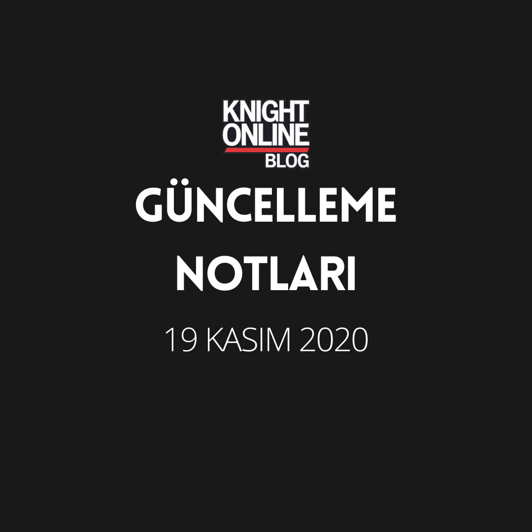 Güncelleme Notları: 19 Kasım 2020