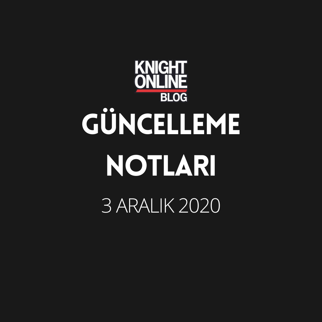 Güncelleme Notları: 3 Aralık 2020