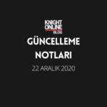 Güncelleme Notları: 22 Aralık 2020