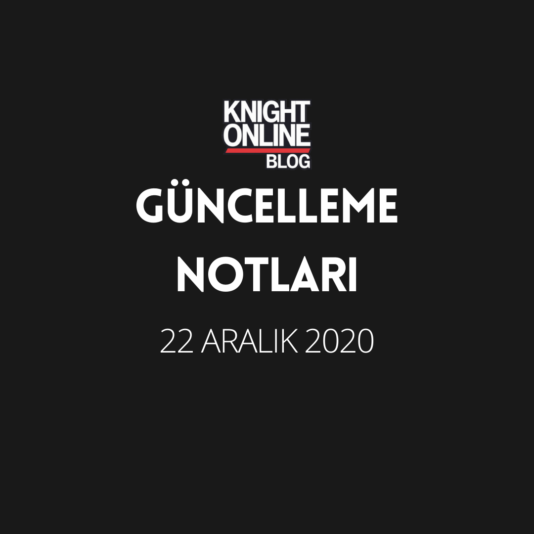Güncelleme Notları: 22 Aralık 2020