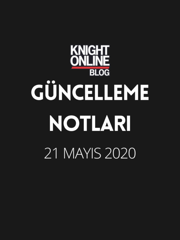 Güncelleme Notları: 21 Mayıs 2020