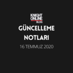 Güncelleme Notları: 16 Temmuz 2020