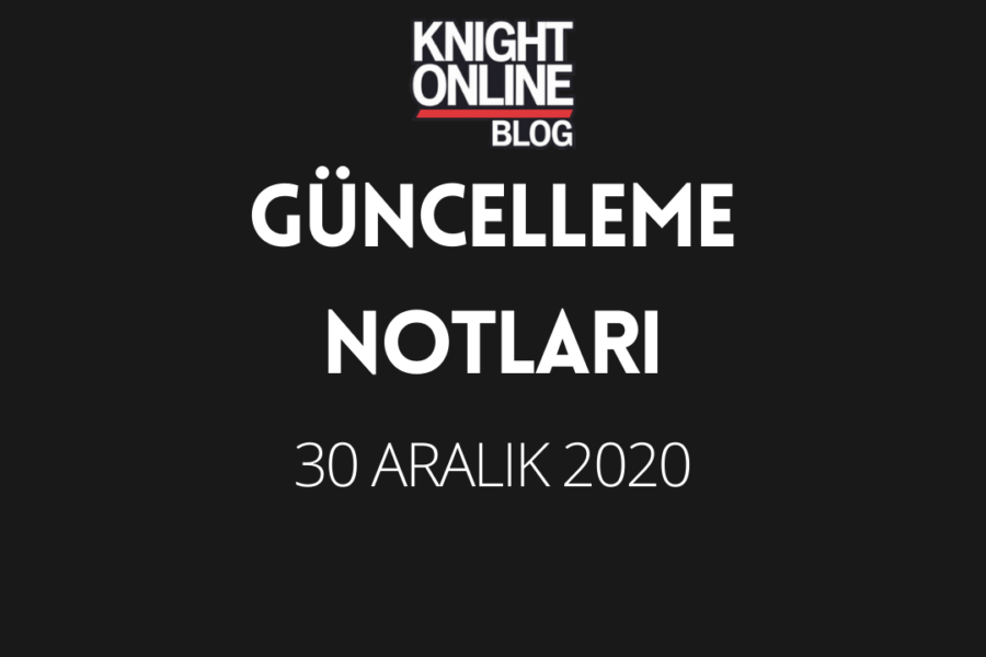 Güncelleme Notları: 30 Aralık 2020