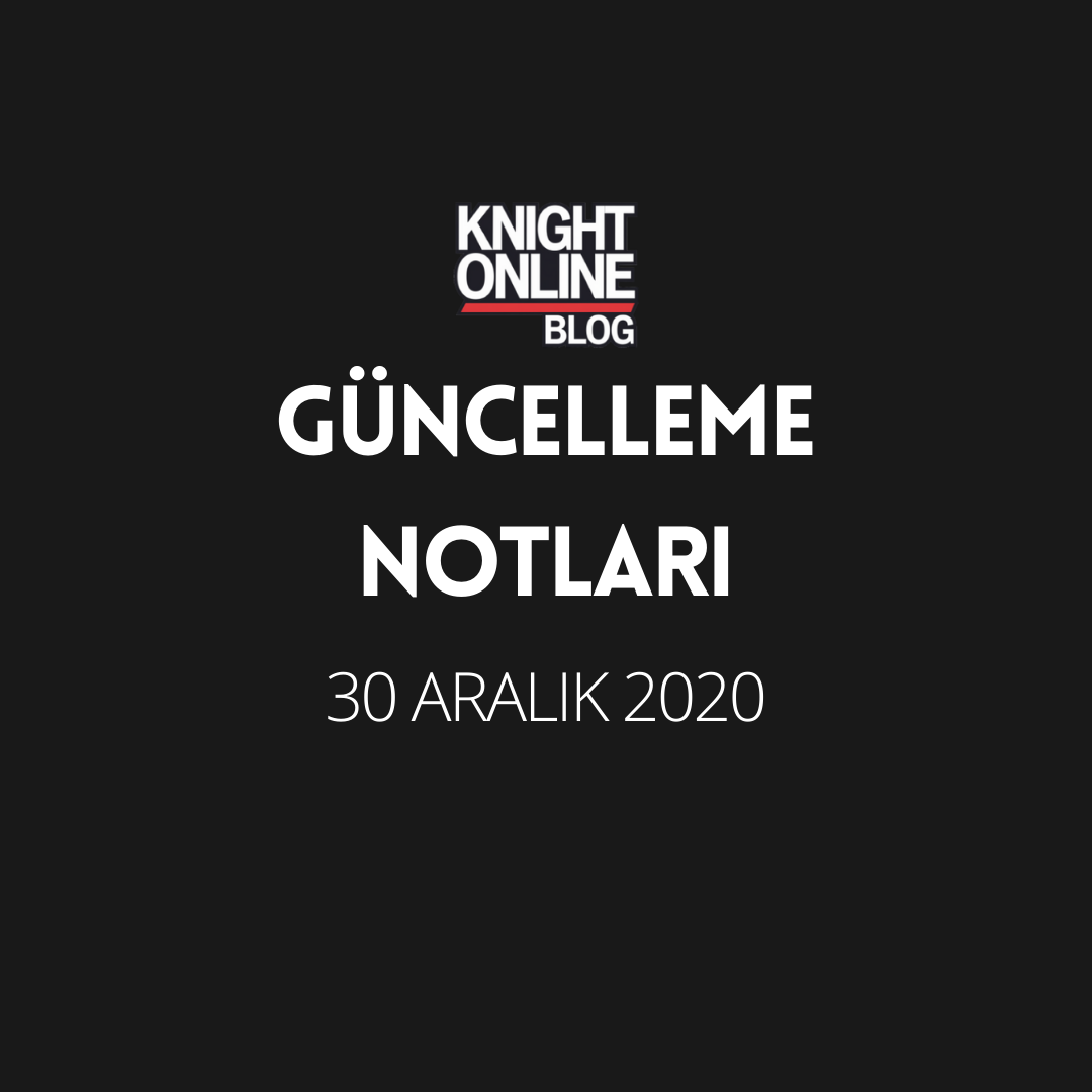 Güncelleme Notları: 30 Aralık 2020