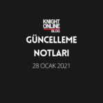 Güncelleme Notları: 28 Ocak 2021