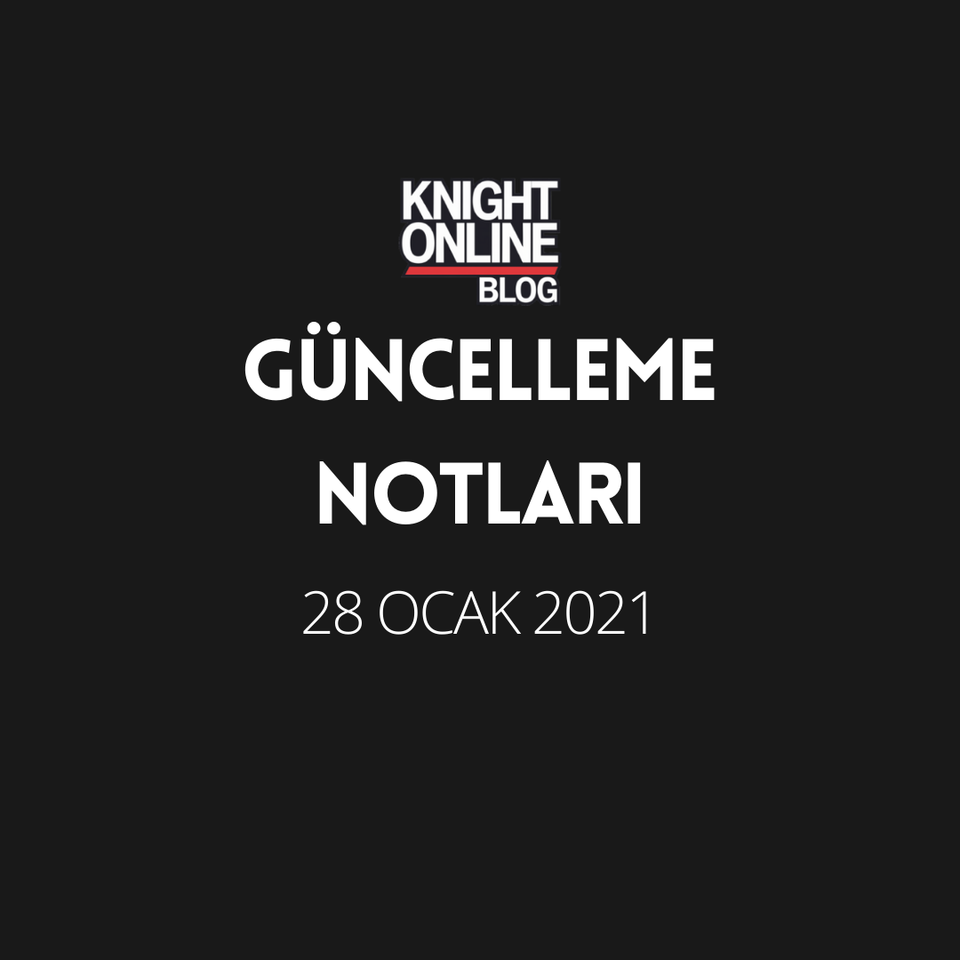 Güncelleme Notları: 28 Ocak 2021