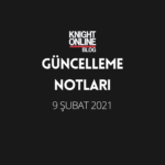 Güncelleme Notları: 9 Şubat 2021