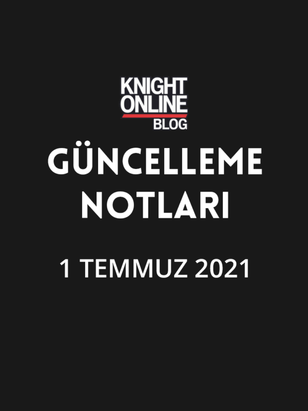 Güncelleme Notları: 1 Temmuz 2021