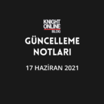 Güncelleme Notları: 17 Haziran 2021