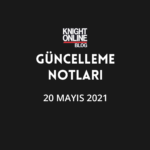 Güncelleme Notları: 20 Mayıs 2021