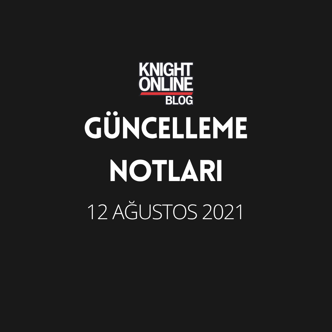 Güncelleme Notları: 12 Ağustos 2021